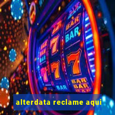 alterdata reclame aqui